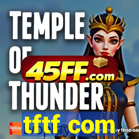 tftf com